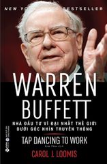 Warren Buffett - Nhà Đầu Tư Vĩ Đại Nhất Thế Giới Dưới Góc Nhìn Truyền Thông (Tái Bản 2022)