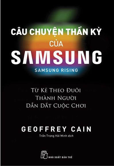  Câu Chuyện Thần Kỳ Của Samsung: Từ Kẻ Theo Đuôi Thành Người Dẫn Dắt - Samsung Rising 