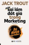  Những Sai Lầm Đắt Giá Trong Marketing (Tái Bản) 