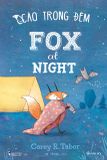  Fox At Night - Cáo Trong Đêm (Tái Bản 2025) 