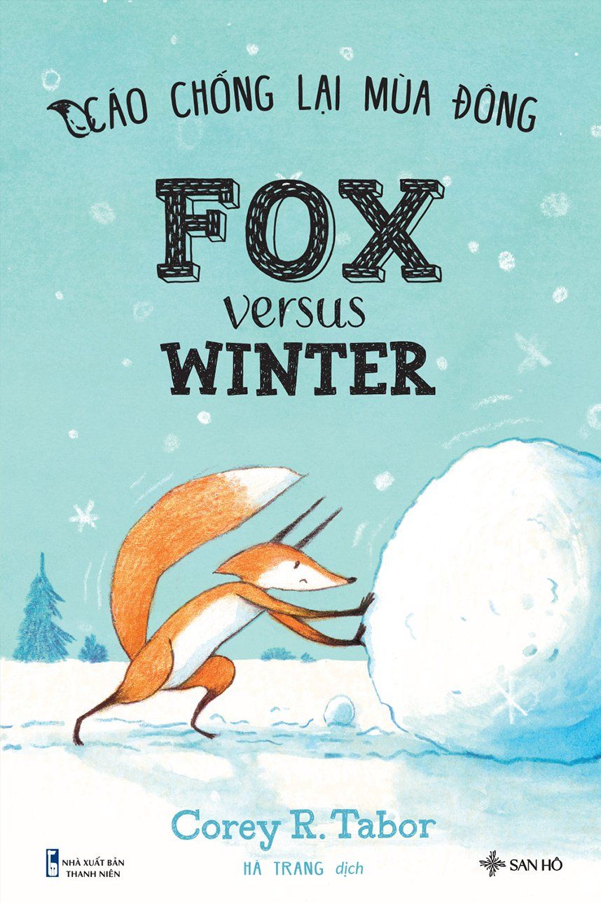  Cáo Chống Lại Mùa Đông - Fox Versus Winter (Song Ngữ Dành Cho Lứa Tuổi 2-7) 