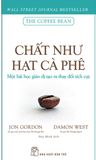  Chất Như Hạt Cà Phê - Một Bài Học Giản Dị Tạo Ra Thay Đổi Tích Cực 