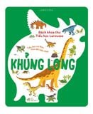  Bách Khoa Thư Tiểu Học Larousse - Khủng Long 