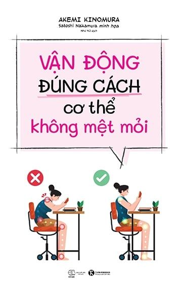 Vận Động Đúng Cách Cơ Thể Không Mệt Mỏi 