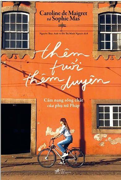 Thêm Tuổi Thêm Duyên - Cẩm Nang Sống Chất Của Phụ Nữ Pháp