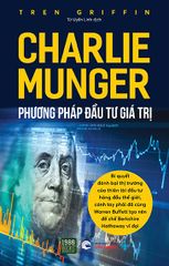 Charlie Munger - Phương Pháp Đầu Tư Giá Trị