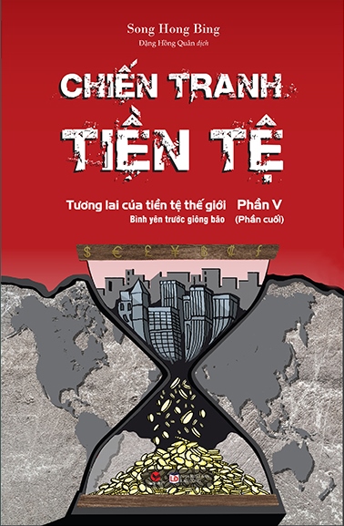 Chiến Tranh Tiền Tệ - Phần V (Phần Cuối)