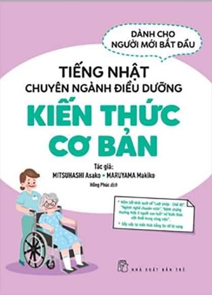  Tiếng Nhật Chuyên Ngành Điều Dưỡng Dành Cho Người Mới Bắt Đầu - Kiến Thức Cơ Bản 