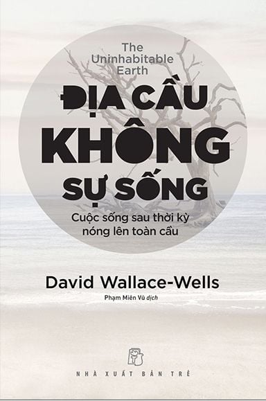  Địa Cầu Không Sự Sống - Cuộc Sống Sau Thời Kỳ Nóng Lên Toàn Cầu 