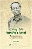  Không Phải Huyền Thoại - Tiểu Thuyết Lịch Sử Đầu Tiên Về Đại Tướng Võ Nguyên Giáp Trong Chiến Dịch Điện Biên Phủ (Tái Bản 2022) 
