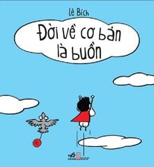 Đời Về Cơ Bản Là Buồn Cười (Tái Bản 2022)