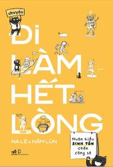 Chuyện Đi Làm Hết Lòng