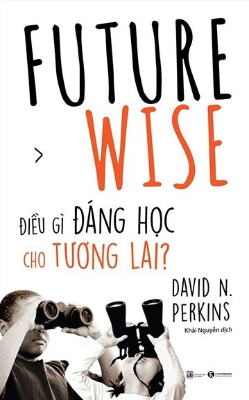  Future Wise: Điều Gì Đáng Học Cho Tương Lai 