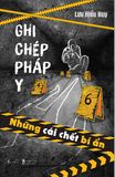  Ghi Chép Pháp Y - Những Cái Chết Bí Ẩn 