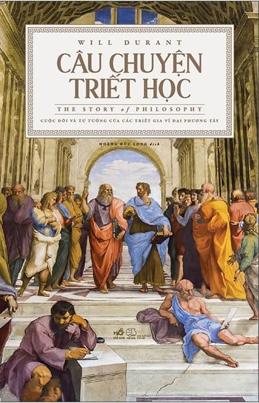  Câu Chuyện Triết Học - The Story Of Philosophy 