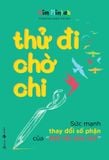  Thử Đi Chờ Chi 