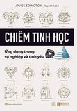  Chiêm Tinh Học - Ứng Dụng Trong Sự Nghiệp Và Tình Yêu 