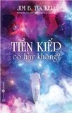  Tiền Kiếp Có Hay Không? 