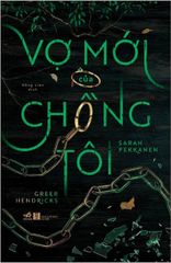 Vợ Mới Của Chồng Tôi