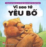  Những Lời Yêu Thương Của Con Trẻ Dành Tặng Các Bố - Vì Sao Tớ Yêu Bố 