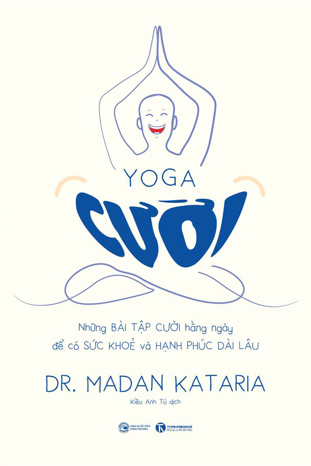  Yoga cười – Những bài tập cười hàng ngày để có sức khoẻ và hạnh phúc dài lâu 