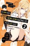  Ai dám bảo rom-com không có ngoài đời thực - Tập 2 Bản thường 