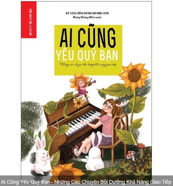  Ai Cũng Yêu Quý Bạn - Những Câu Chuyện Bồi Dưỡng Khả Năng Giao Tiếp 