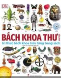  Bách Khoa Thư Bằng Hình - Tri Thức Bách Khoa Trên Từng Trang Sách (Tái Bản 2019) 