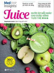 Juice - Nước Ép Mỗi Ngày Cho Cuộc Sống Tươi Trẻ