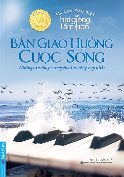 Hạt Giống Tâm Hồn - Bản Giao Hưởng Cuộc Sống - Ấn Bản Đặc Biệt.
