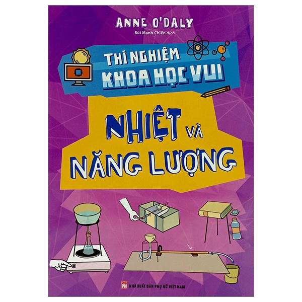  Thí Nghiệm Khoa Học Vui - Nhiệt Và Năng Lượng 