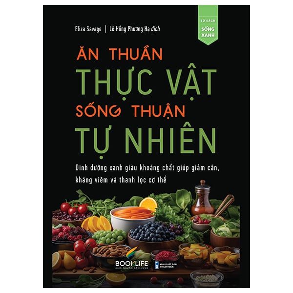 Ăn Thuần Thực Vật - Sống Thuận Tự Nhiên - 1980Books