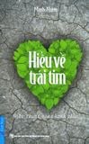  Hiểu Về Trái Tim (Tái Bản 2023) 