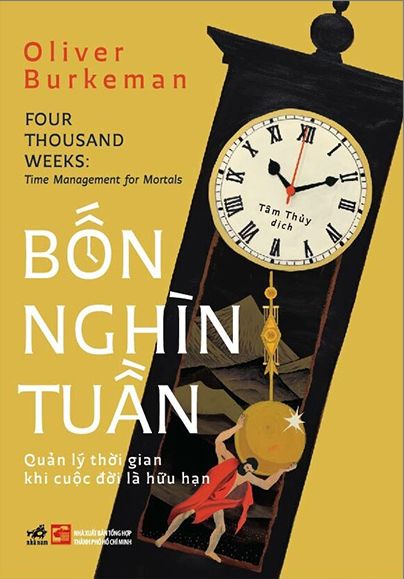  Bốn Nghìn Tuần - Quản Lý Thời Gian Khi Cuộc Đời Là Hữu Hạn 