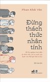  Đừng Thách Thức Nhân Tính 