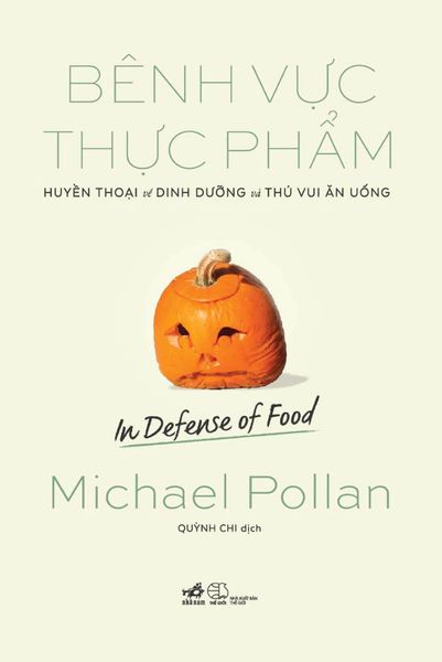 Bênh Vực Thực Phẩm - Huyền Thoạt Về Dinh Dưỡng Và Thú Vui Ăn Uống
