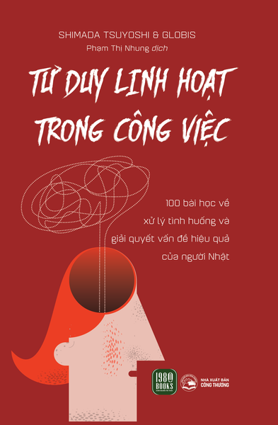 Tư Duy Linh Hoạt Trong Công Việc - 1980Books
