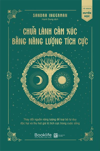 Chữa Lành Cảm Xúc Bằng Năng Lượng Tích Cực - 1980Books