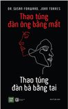  Thao Túng Đàn Ông Bằng Mắt, Thao Túng Đàn Bà Bằng Tai 
