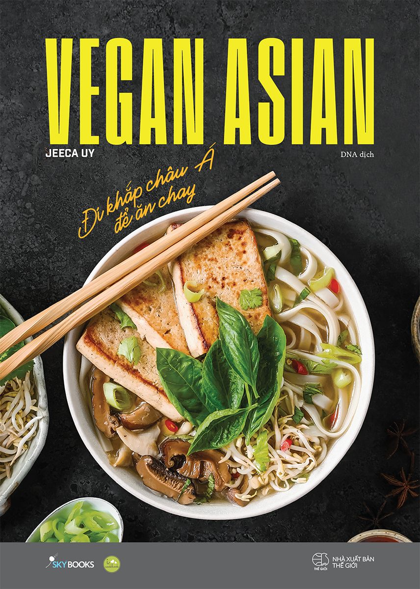  Vegan Asian - Đi Khắp Châu Á Để Ăn Chay 