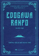 Edogawa Ranpo Tuyển Tập - Những Tội Ác Bất Dung Thứ 