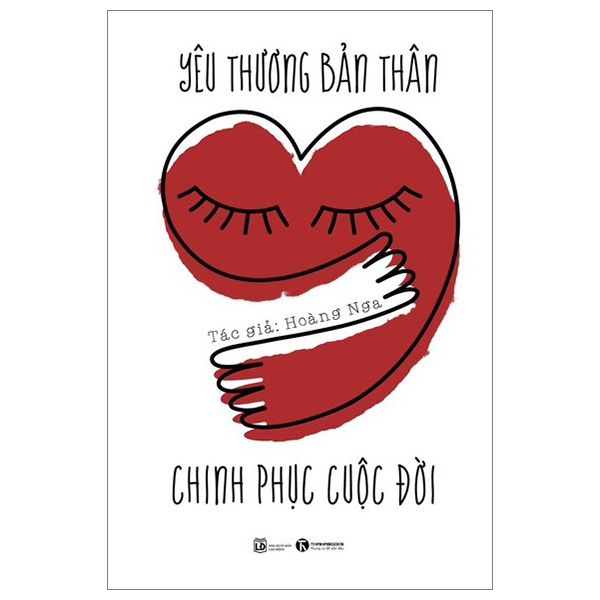  Yêu Thương Bản Thân - Chinh Phục Cuộc Đời 