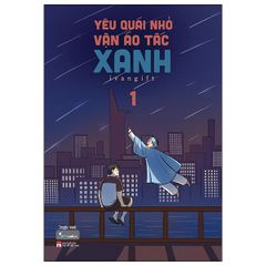 Yêu Quái Nhỏ Vận Áo Tấc Xanh - Tập 1 (Tái Bản 2024)