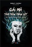  Giải Mã Tâm Thần Phân Liệt - Góc Khuất Của Gia Đình Galvin 