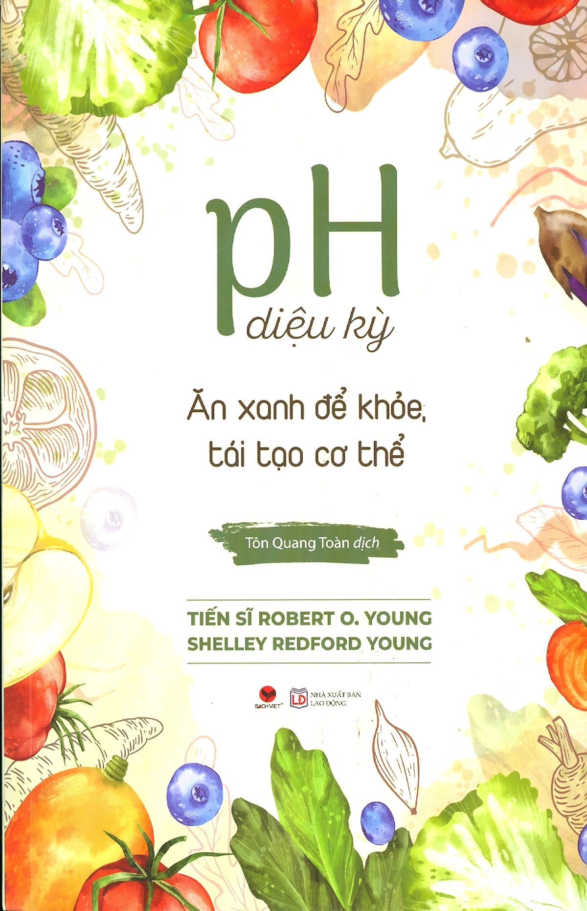  PH Diệu Kỳ - Ăn Xanh Để Khỏe, Tái Tạo Cơ Thể 
