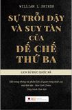  Sự Trỗi Dậy Và Suy Tàn Của Đế Chế Thứ 3 - Bìa Cứng 