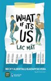  Lạc Mất - What If It's Us 