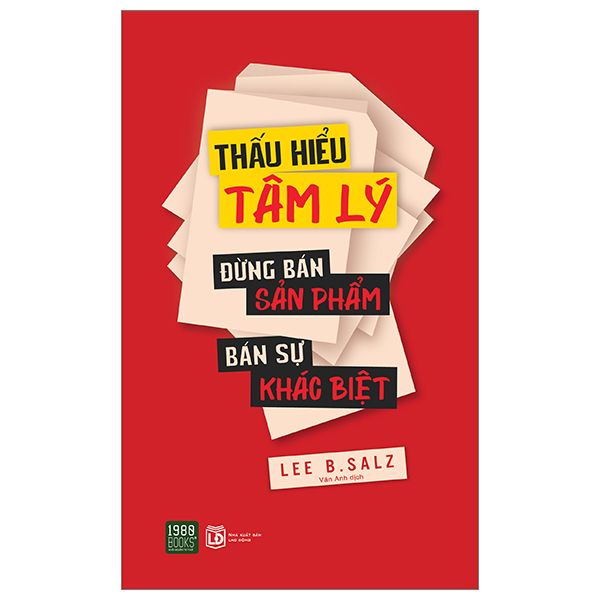  Thấu Hiểu Tâm Lý - Đừng Bán Sản Phẩm - Bán Sự Khác Biệt 