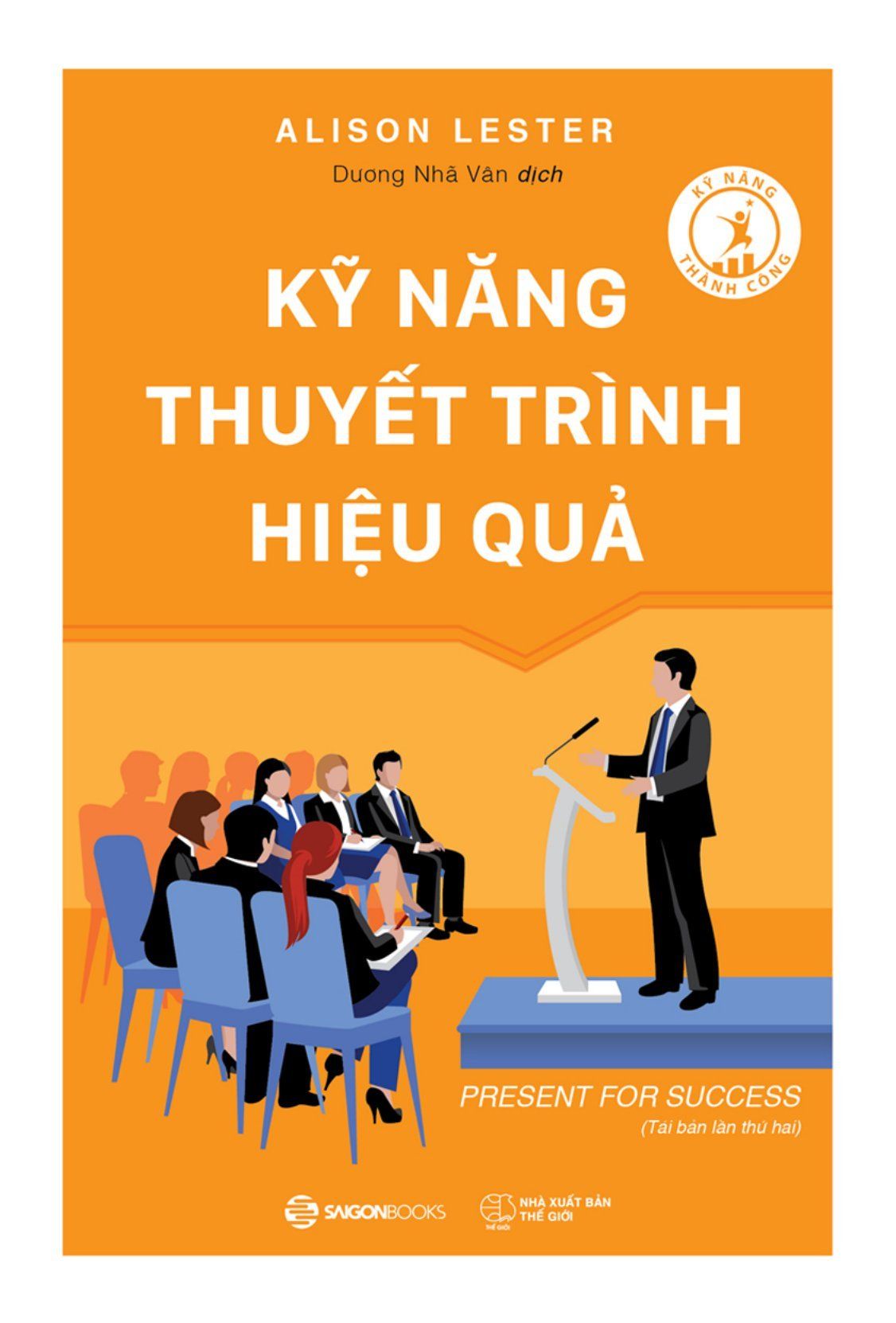  Kỹ Năng Thuyết Trình Hiệu Quả (Tái Bản 2023) 