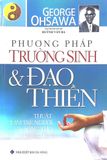  Phương Pháp Trường Sinh Và Đạo Thiền - Thuật Làm Trẻ Người Và Sống Thọ 